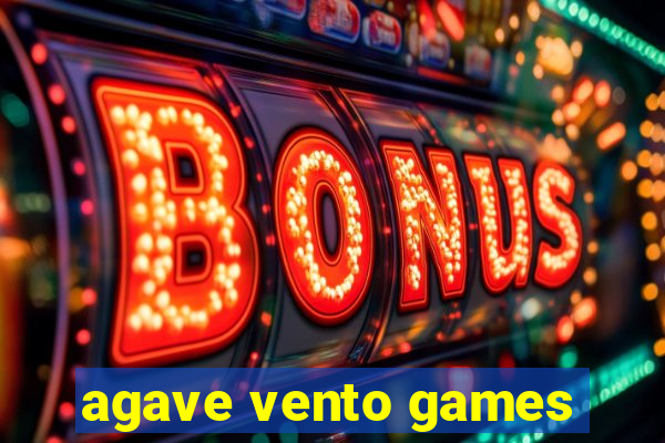 agave vento games